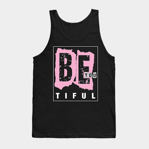 Be you tiful Tank Top by variantees